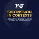 SVD Mission in Contexts: Creative Responses in a Wounded World