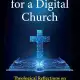 Book Note: Ecclesiology for a Digital Church: Theological Reflections on a New Normal b