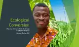 Clement Baffoe (Ecological Conversion: What Can We Learn from African Traditional Religions?