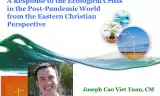 Joseph Tuan Cao: A Response to the Ecological Crisis in the Post-Pandemic World from the Eastern Christian Perspective